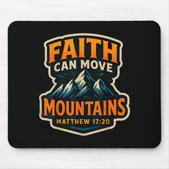 Faith Can Move Mountains Bible Verse Quote Christi Mouse Pad (Front)