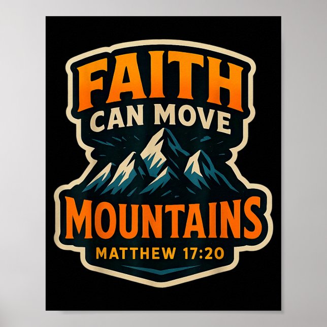 Faith Can Move Mountains Bible Verse Quote Christi Poster (Front)
