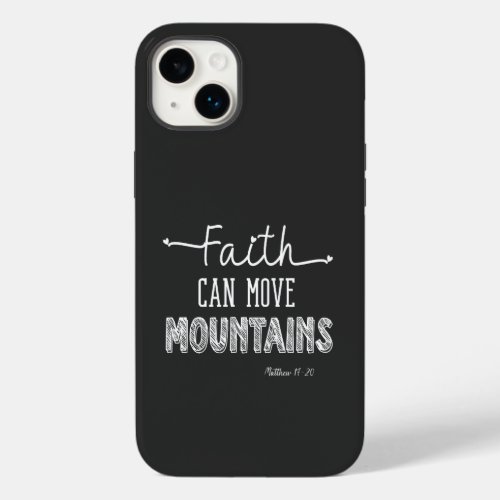 Faith Can Move Mountains Black and White Design  Case_Mate iPhone 14 Plus Case