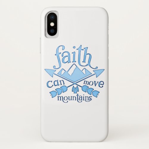 Faith can move Mountains Blue Typography iPhone XS Case