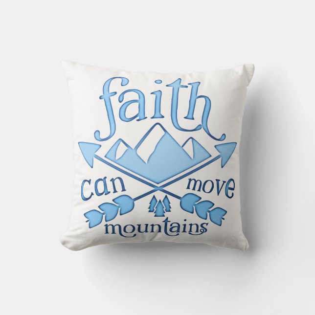 Faith can move Mountains Blue Typography Throw Pillow (Front)