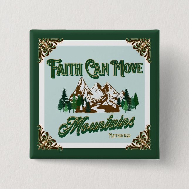 Faith Can Move Mountains  Button (Front)