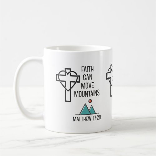 Faith Can Move Mountains Christian Bible Quote Coffee Mug