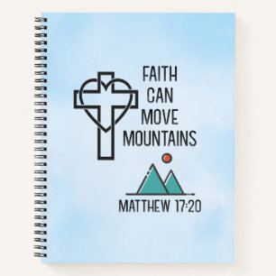 Faith Can Move Mountains Christian Bible Quote Notebook