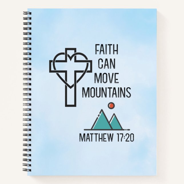 Faith Can Move Mountains Christian Bible Quote Notebook (Front)