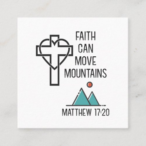 Faith Can Move Mountains Christian Bible Quote Square Business Card