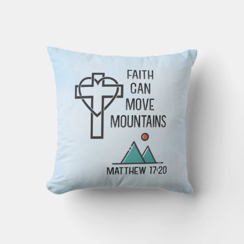 Faith Can Move Mountains Christian Bible Quote Throw Pillow