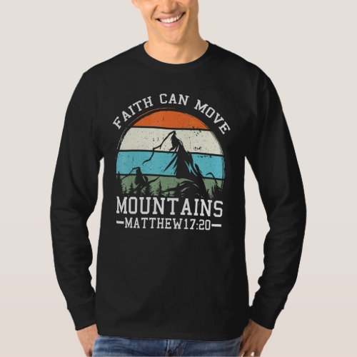 Faith Can Move Mountains Christian Bible Verse T_Shirt