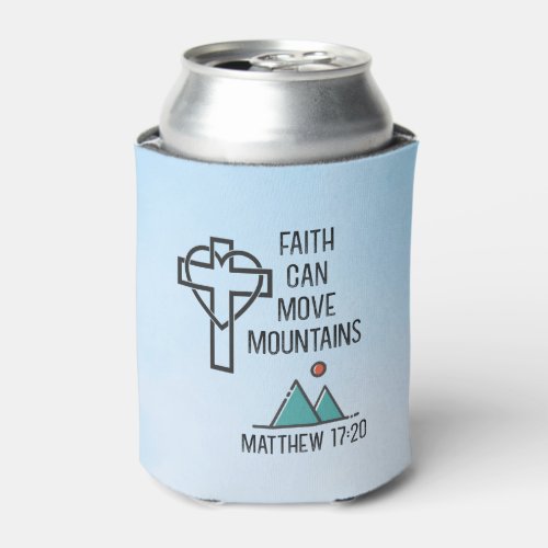 Faith Can Move Mountains Christian Biblical Quote Can Cooler