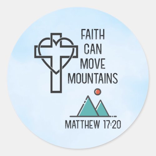 Faith Can Move Mountains Christian Biblical Quote Classic Round Sticker