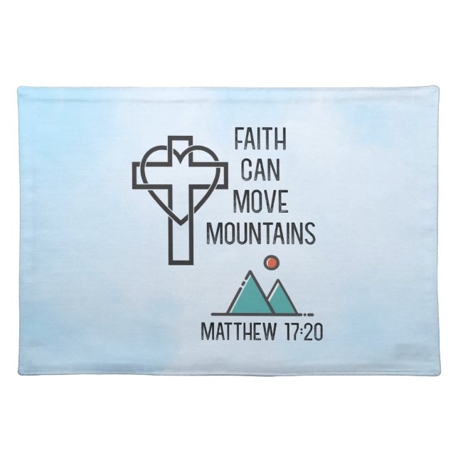 Faith Can Move Mountains Christian Biblical Quote Cloth Placemat (Front)