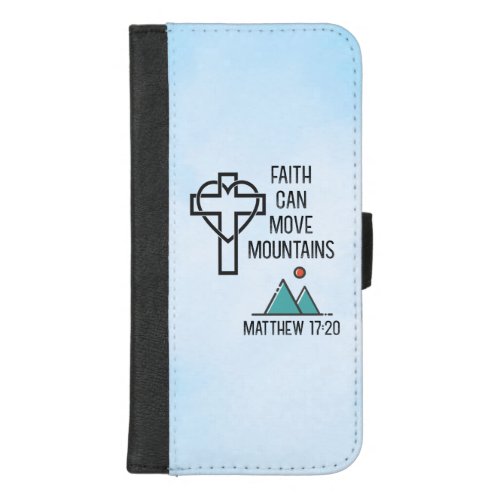 Faith Can Move Mountains Christian Biblical Quote iPhone 87 Plus Wallet Case