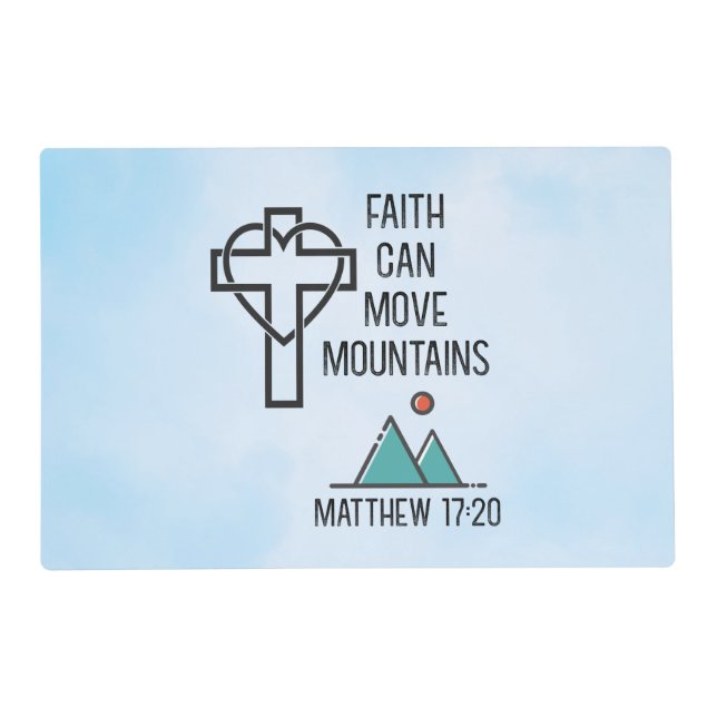 Faith Can Move Mountains Christian Biblical Quote Placemat (Front)