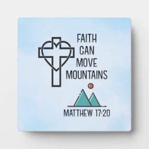 Faith Can Move Mountains Christian Biblical Quote Plaque
