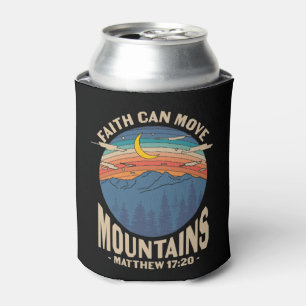 Faith Can Move Mountains Christian Can Cooler