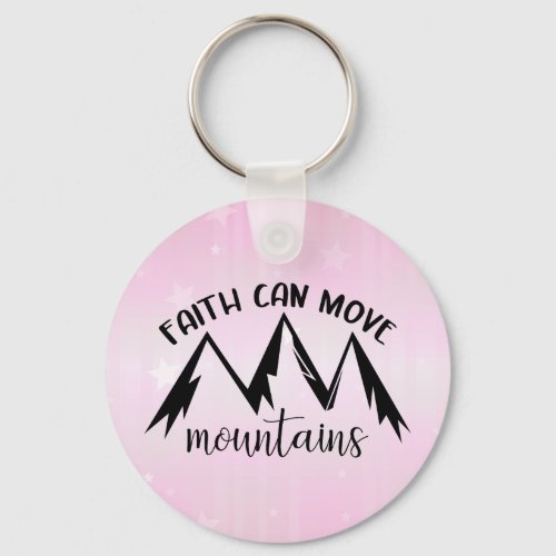 Faith Can Move Mountains Christian Keychain