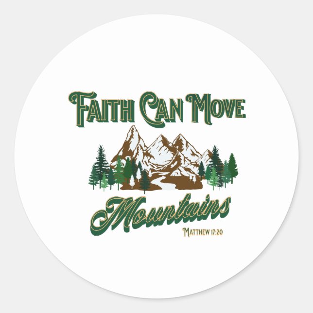Faith Can Move Mountains Classic Round Sticker (Front)