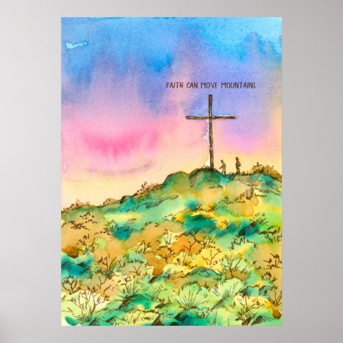 Faith Can Move Mountains Cross Inspirational Poster