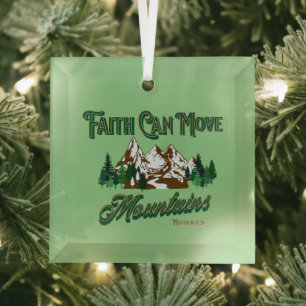 Faith Can Move Mountains Glass Ornament