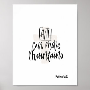 Faith can move mountains inspirational Bible verse Poster