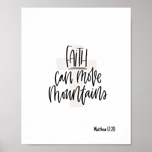 Faith can move mountains inspirational Bible verse Poster