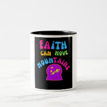 "Faith Can Move Mountains" Inspirational Mug