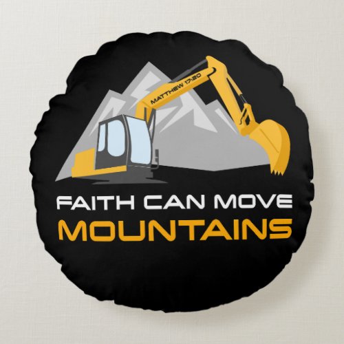 Faith Can Move Mountains  Kids  Adult Christian  Round Pillow