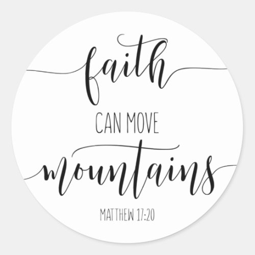 Faith Can Move Mountains Matthew 1720 Classic Round Sticker