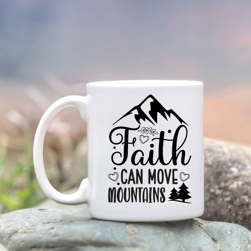 Faith Can Move Mountains Scripture Personalized Coffee Mug