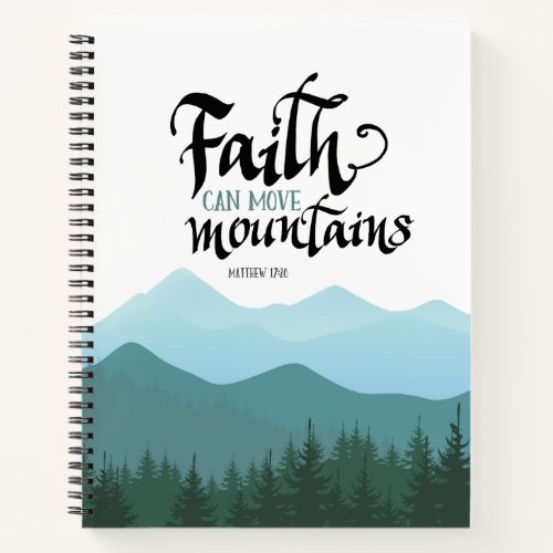 Faith Can Move Mountains Spiral Notebook