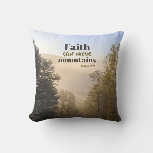 Faith Can Move Mountains Throw Pillow