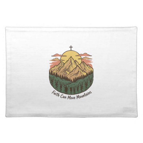 Faith Can Move Mountains Vintage Mountain Shirt (3 Cloth Placemat