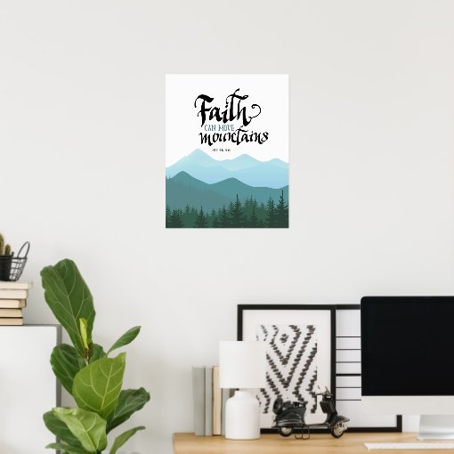 Faith Can Move Mountains Wall Decor Art Poster Zazzle