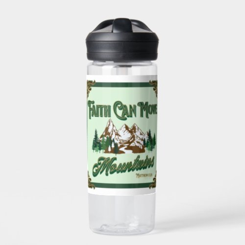 Faith Can Move Mountains Water Bottle