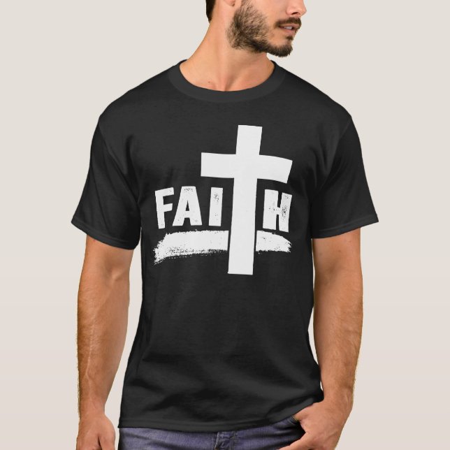 Faith Christian Cross Christianity Faith Design T-Shirt (Front)