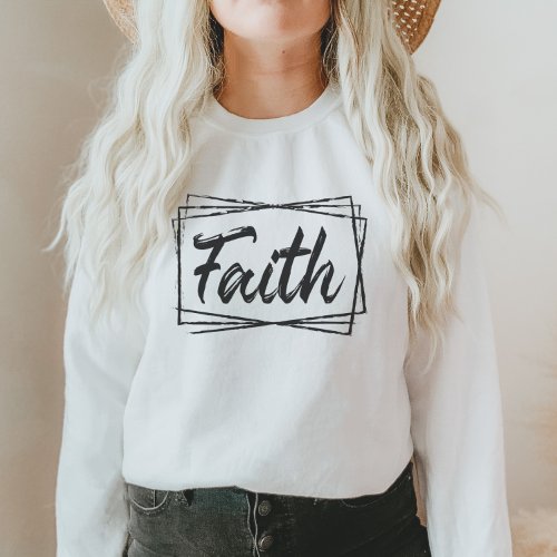 Faith Christianity Minimalist Gift for Her Sweatshirt