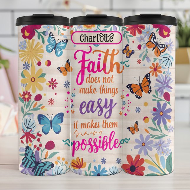Faith: Colorful Flowers, Possible, Easy Thermal Tumbler (Creator Uploaded)