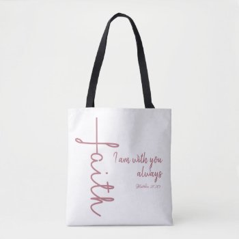 Faith Cross; I Am With You Always Bible Verse Tote Bag by Christian_Quote at Zazzle