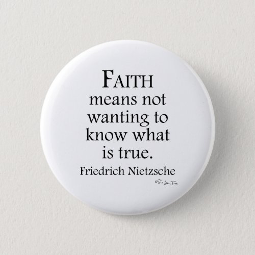 Faith Defined By Nietzsche Pinback Button