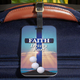 Faith Drives Far Golf Luggage Tag