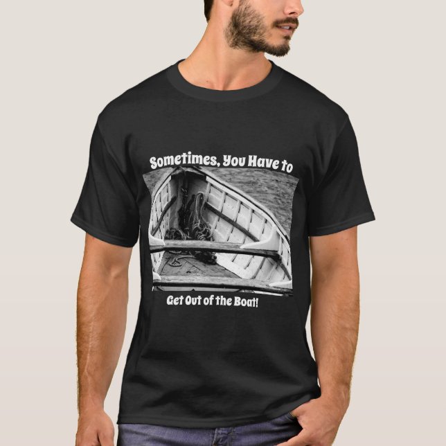 Faith & Encouragement T-Shirt  Get Out of the Boat (Front)