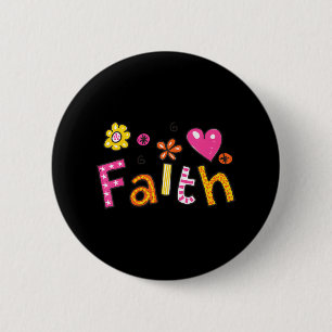 Faith Faith Faith Hope Prayer Christ Jesus God Button