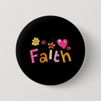 Faith Faith Faith Hope Prayer Christ Jesus God Button