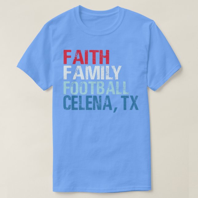 Faith Family  Celina Texas T-Shirt (Design Front)