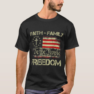 Faith Family Dom Patriotic Christian Cross America T-Shirt