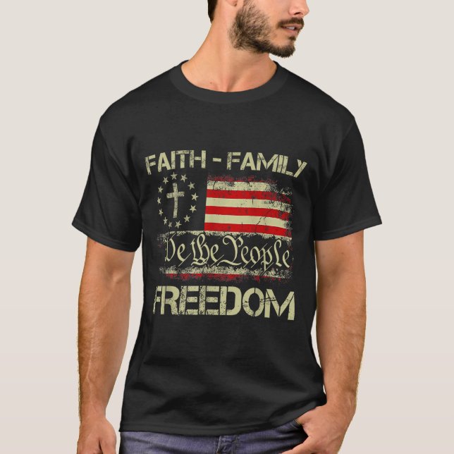 Faith Family Dom Patriotic Christian Cross America T-Shirt (Front)