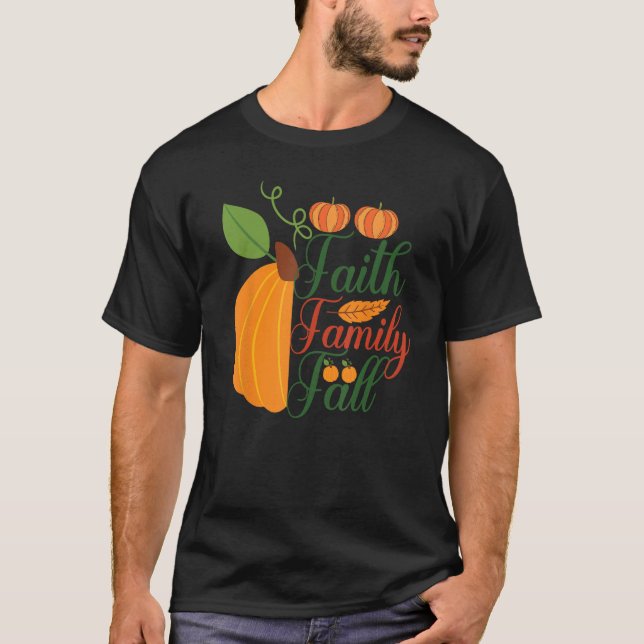 Faith Family Fall T-Shirt (Front)
