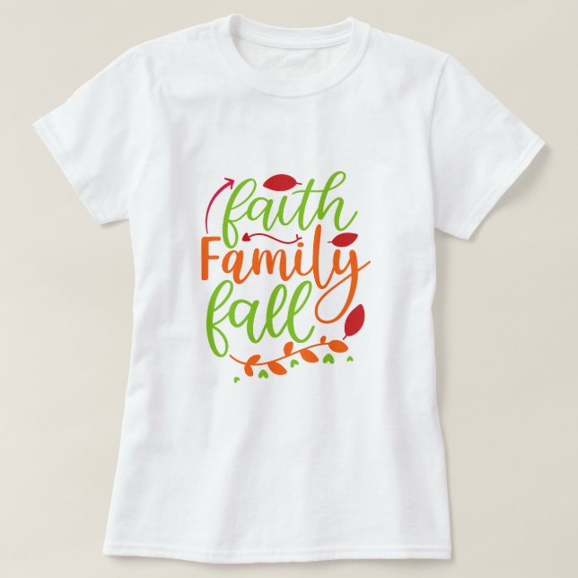 Faith Family Fall T-Shirt (Design Front)