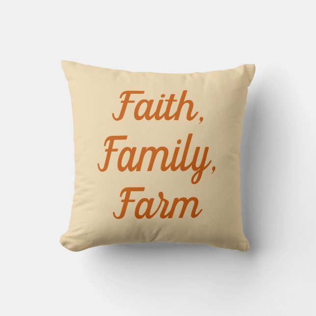 Faith, Family, Farm, burnt orange & neutral Throw Pillow (Front)