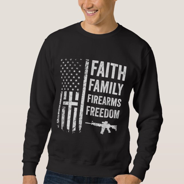 Faith Family Firearms & Freedom - Pro God Gun USA Sweatshirt (Front)